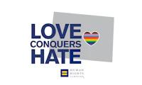 Love Conquers Hate with the state outline of Colorado, a heart with the progressive pride flag inside, and the HRC logo